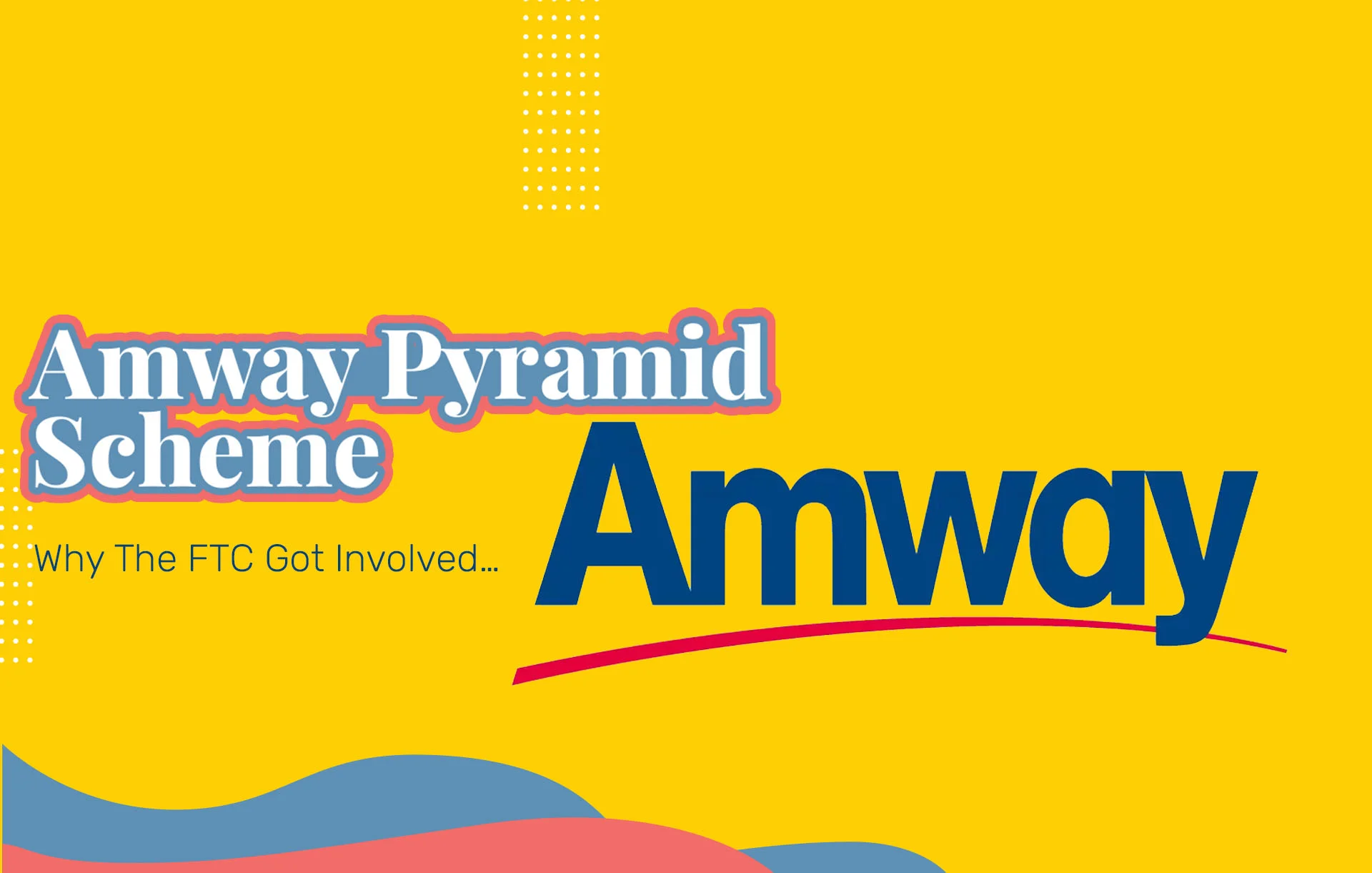 Amway MLM Review: Scam or Legit?