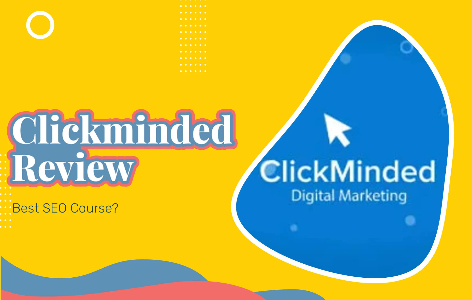 Clickminded Review 2024: Best SEO Course?
