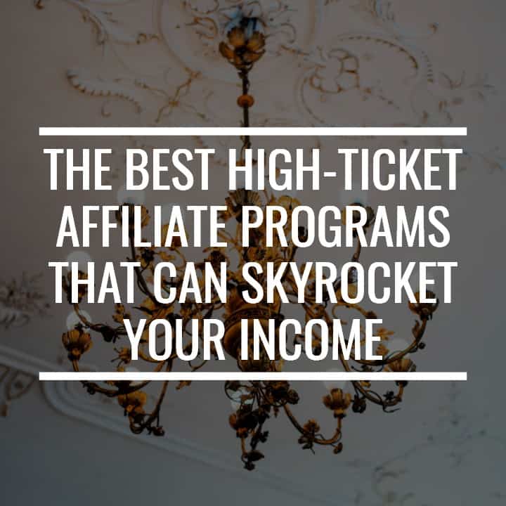 High Ticket Affiliate Programs Niches