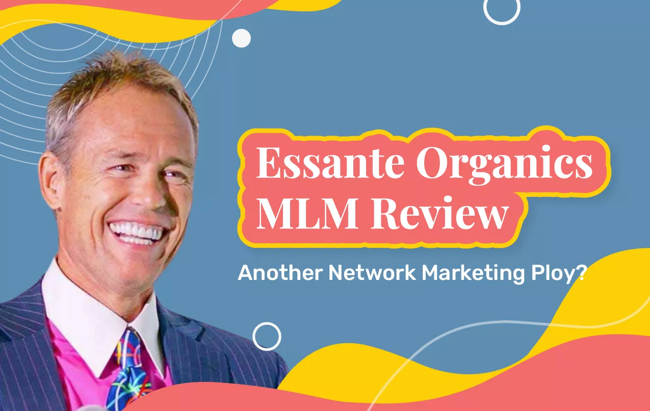 Essante Organics MLM Review (2024 Update): Another Network Marketing Ploy?