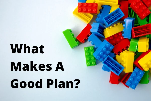what makes a good plan