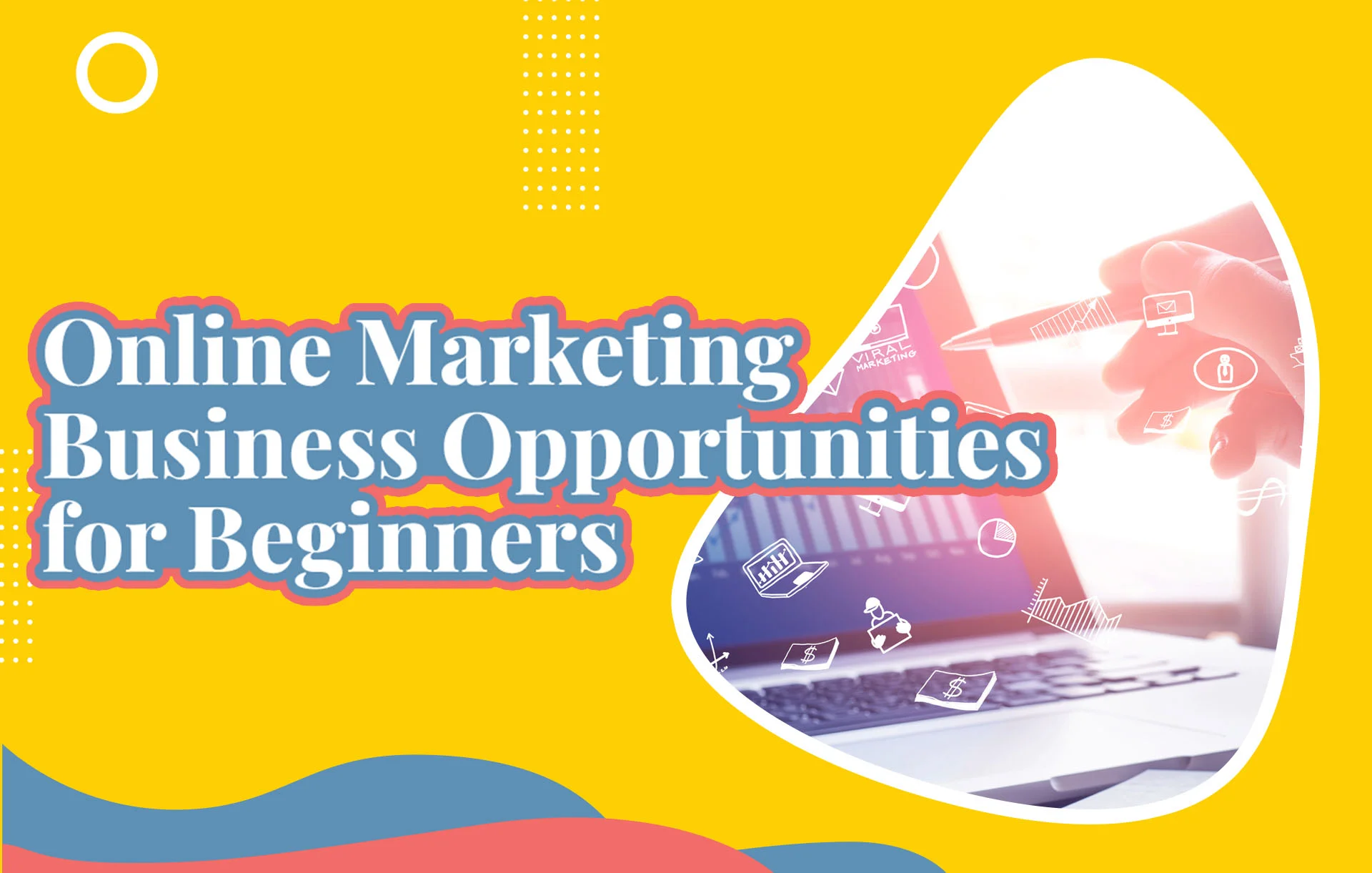 Online Marketing Business Opportunities for Beginners