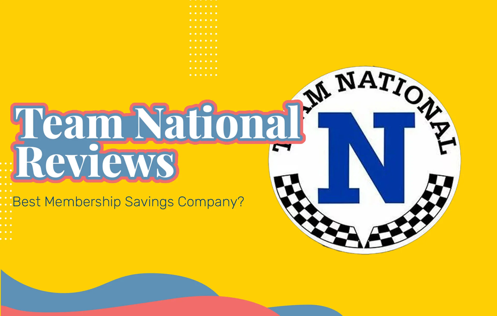 Team National Reviews (2024 Update): Best Membership Savings Company?