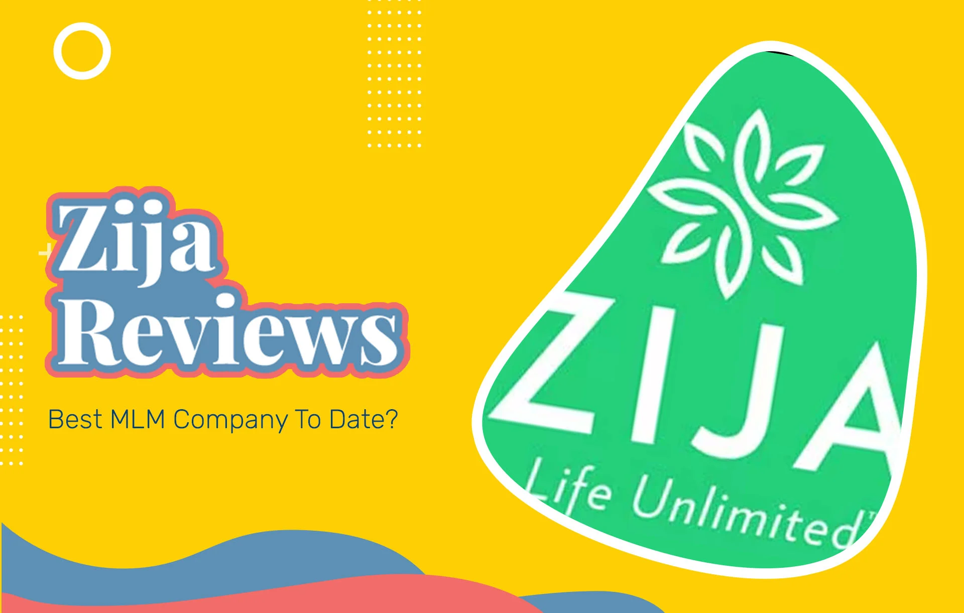 Zija MLM Review: 10 Things You Should Know!
