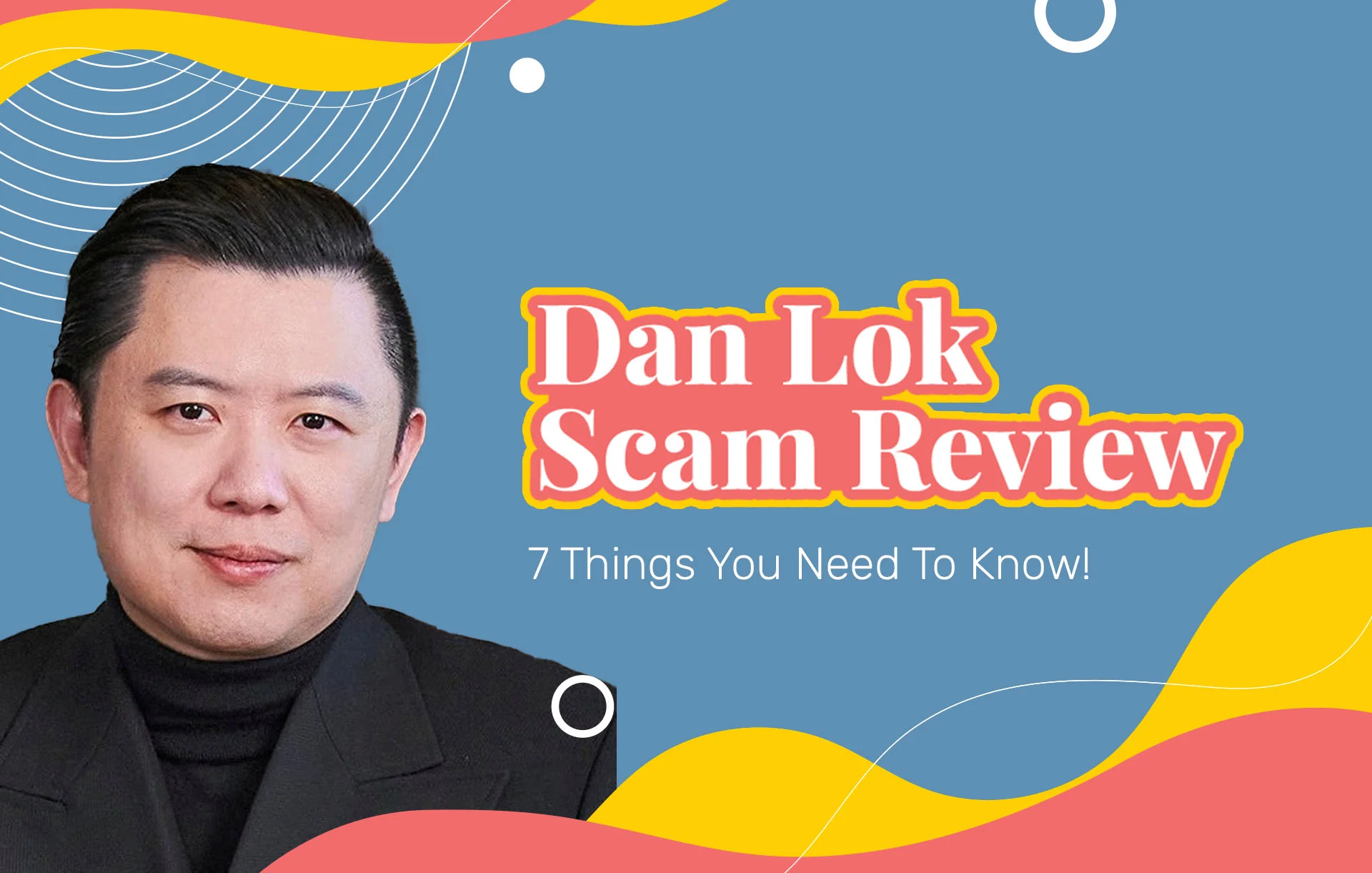 Dan Lok Review: 7 Things You Should Know!