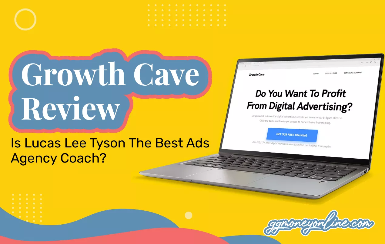 Growth Cave Reviews (2024 Update): Is Lucas Lee Tyson The Best Ad Agency Coach?