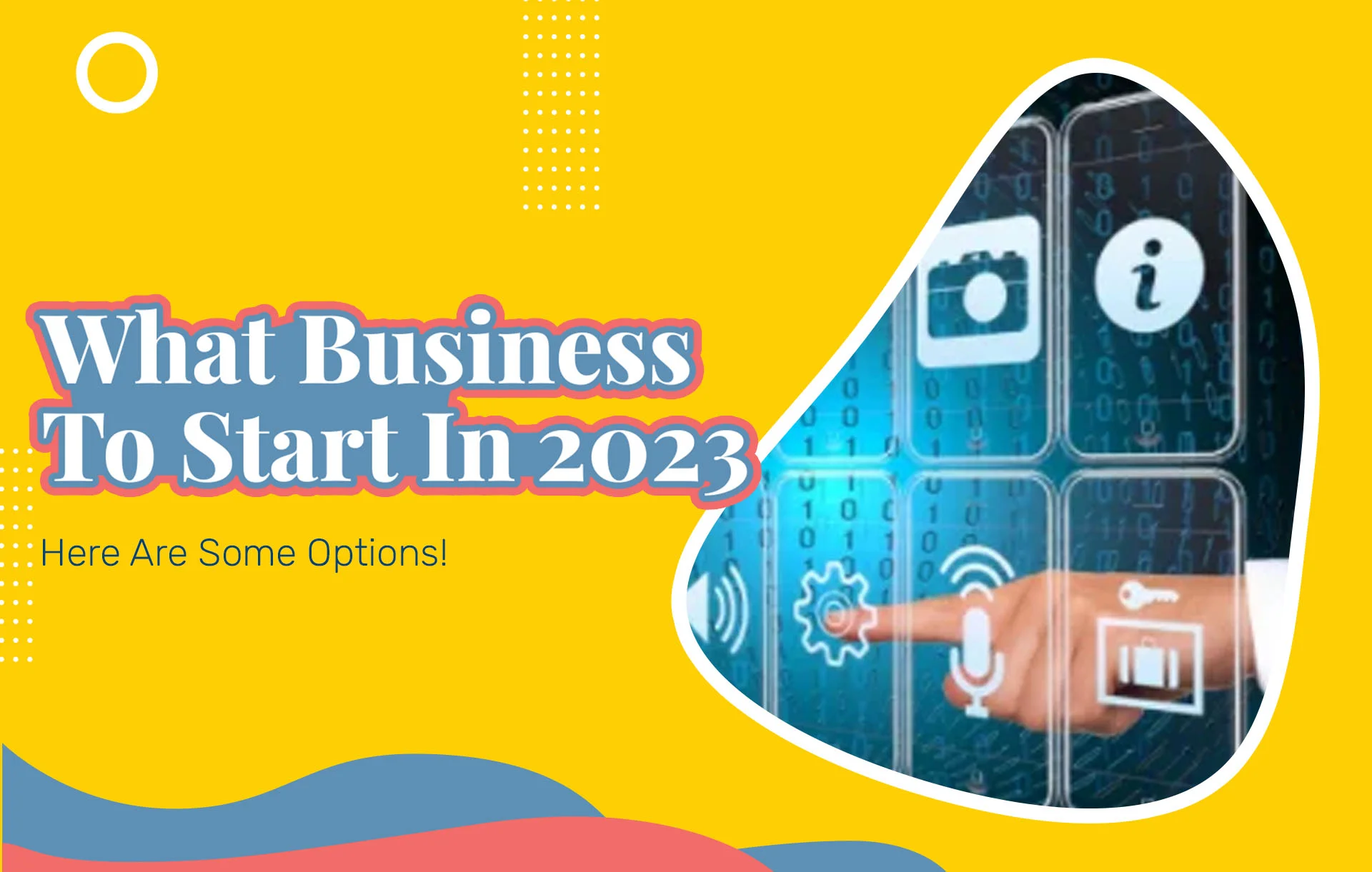 What Business To Start In 2024 (Update): Here Are Some Options!