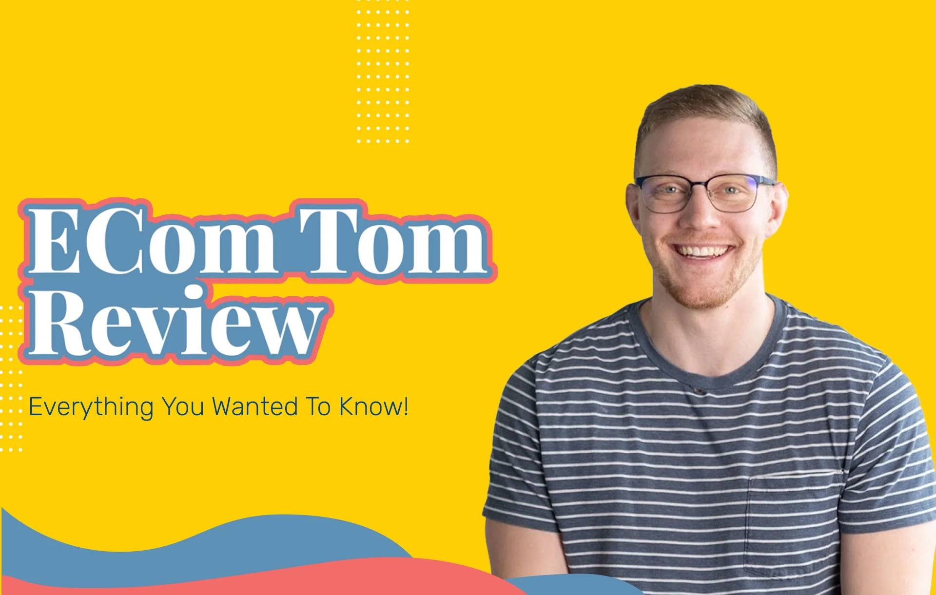 ECom Tom Review (2024 Update): Everything You Wanted To Know!