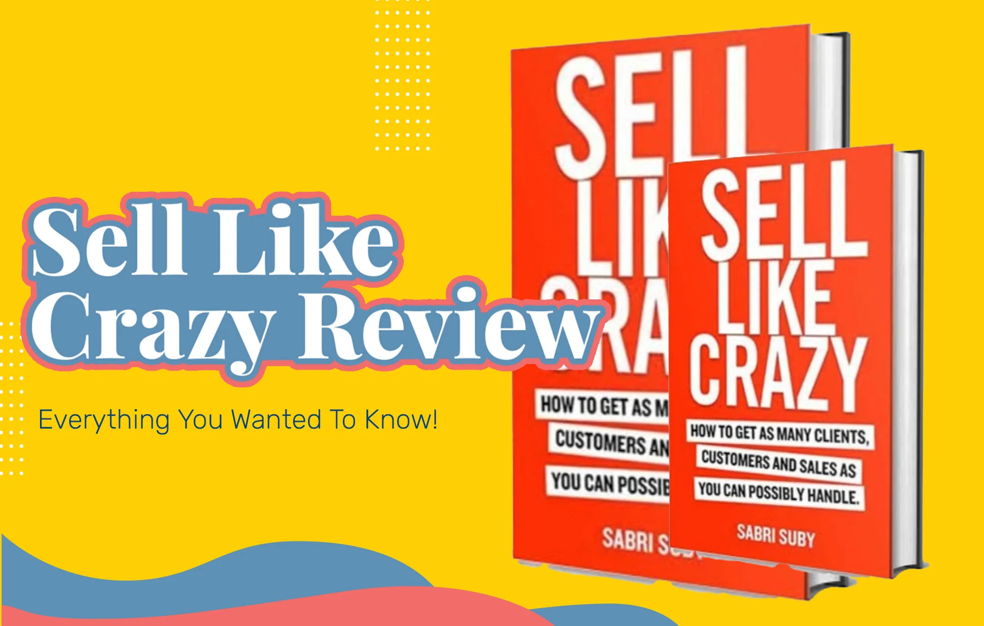 Sell Like Crazy Review (2024 Update): Everything You Wanted To Know!