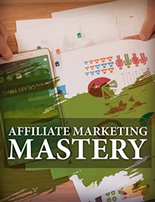 What Affiliate Marketing Mastery Shows