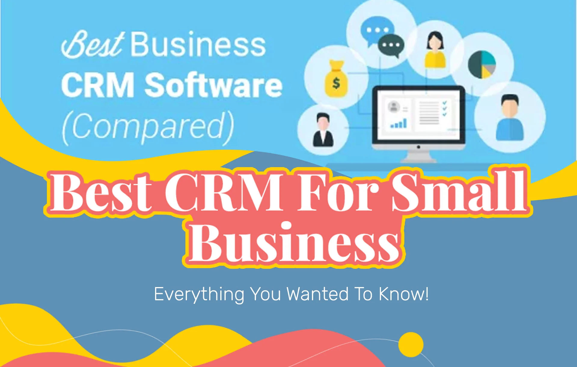 Best CRM For Small Business (2024 Update): Everything You Wanted To Know!