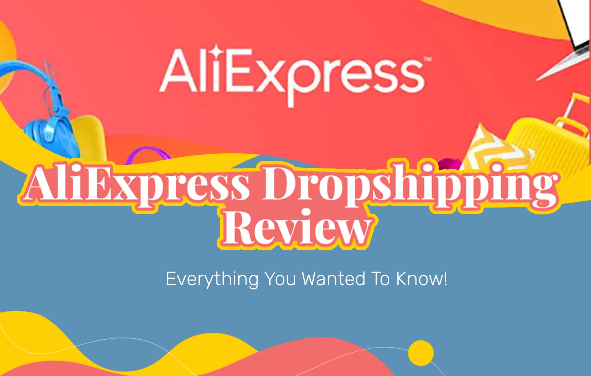 AliExpress Dropshipping Review (2024 Update): Everything You Wanted To Know!