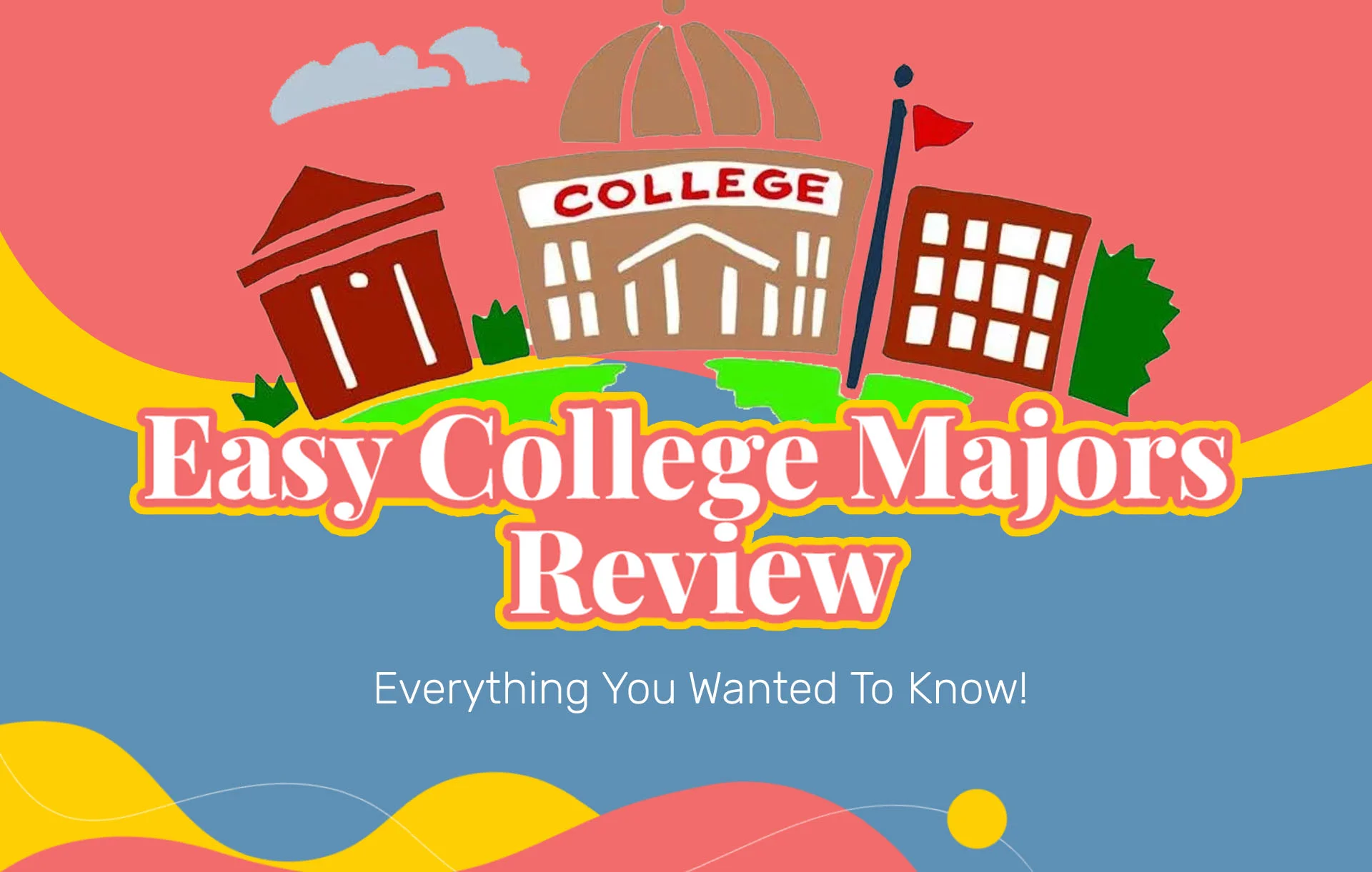 Easy College Majors Review (2024 Update): Everything You Wanted To Know!