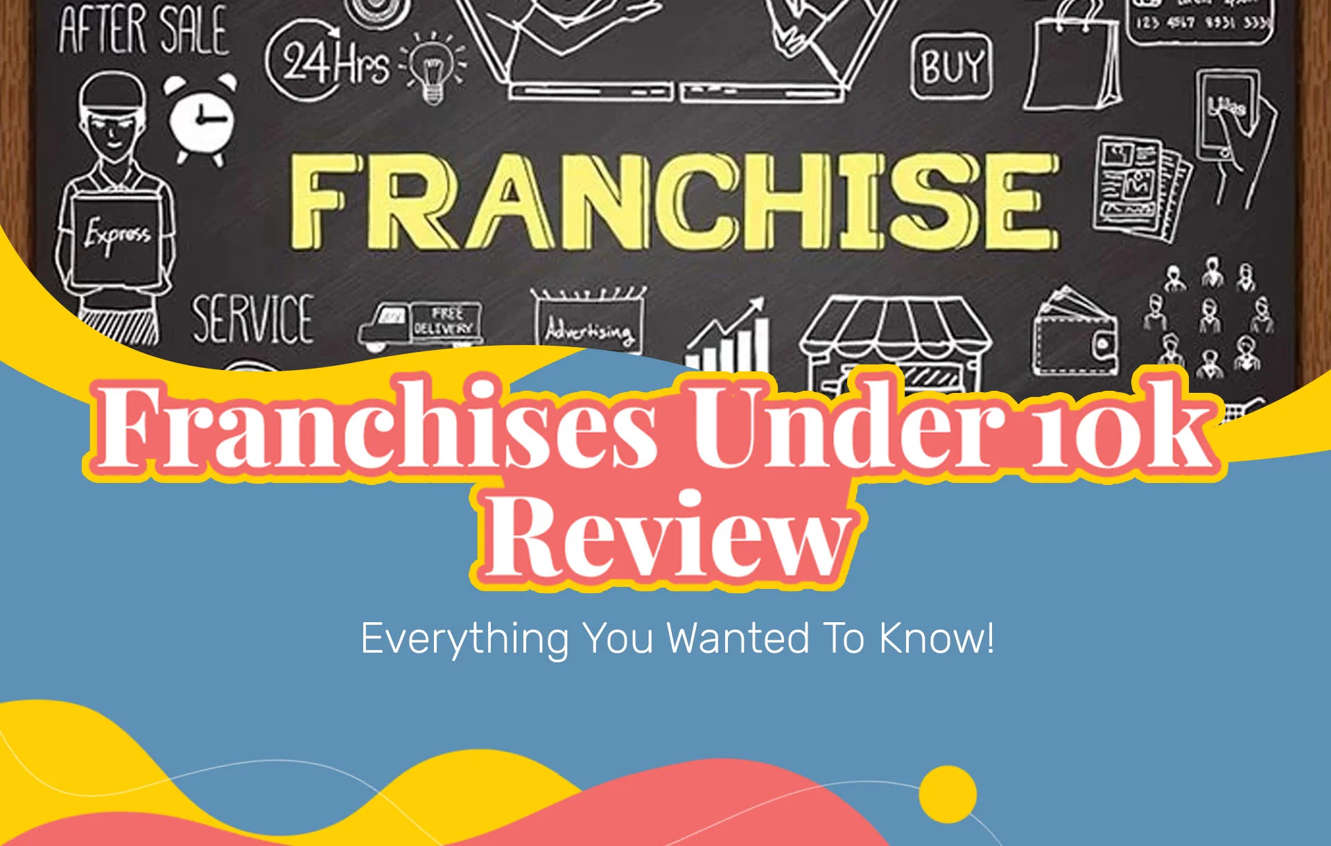 Franchises Under 10k Review (2024 Update): Everything You Wanted To Know!