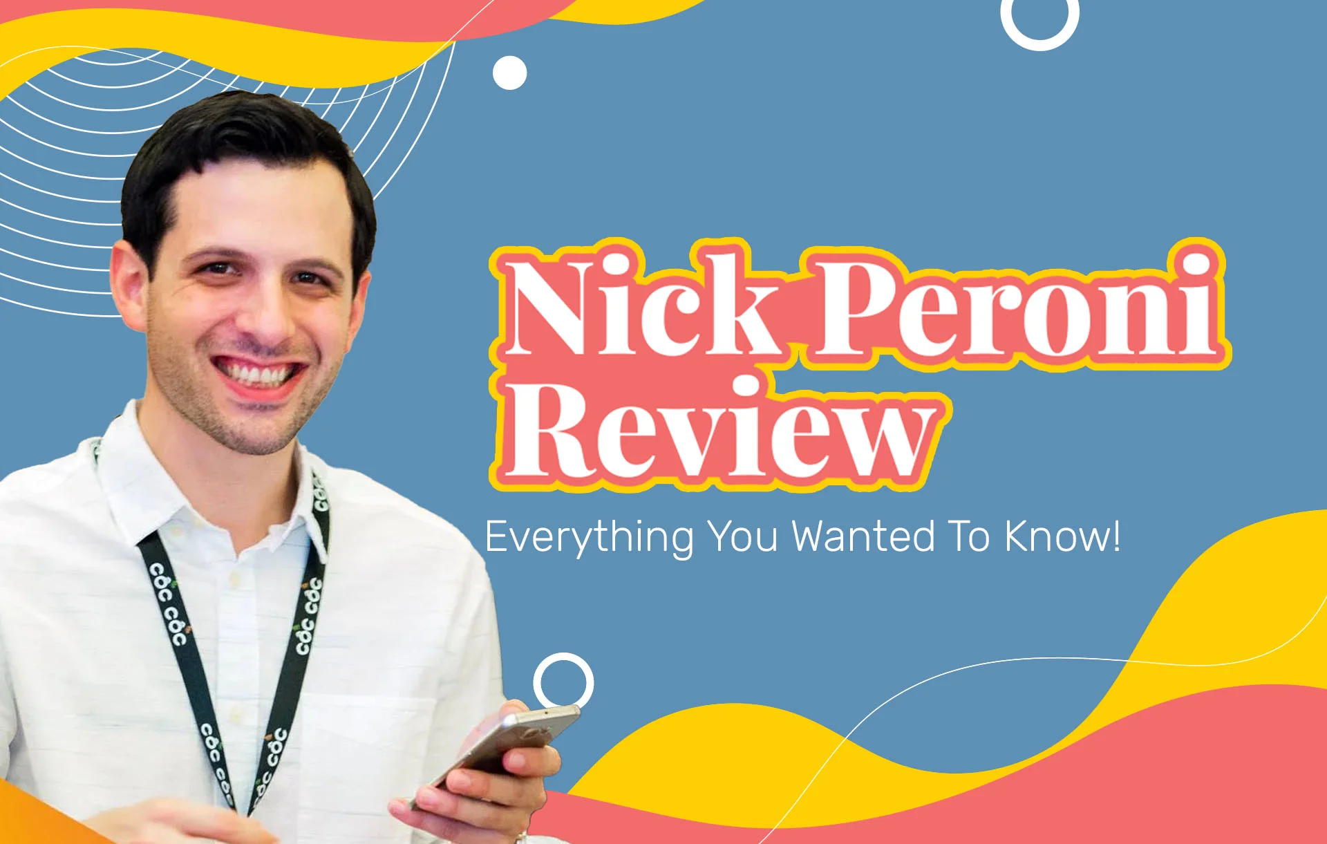 Nick Peroni Review (2024 Update): Everything You Wanted To Know!