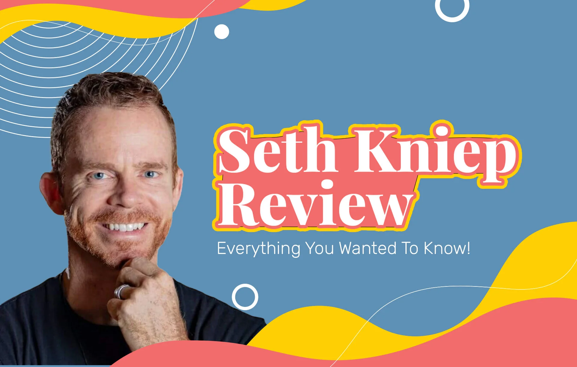 Seth Kniep Review (2024 Update): Everything You Wanted To Know!