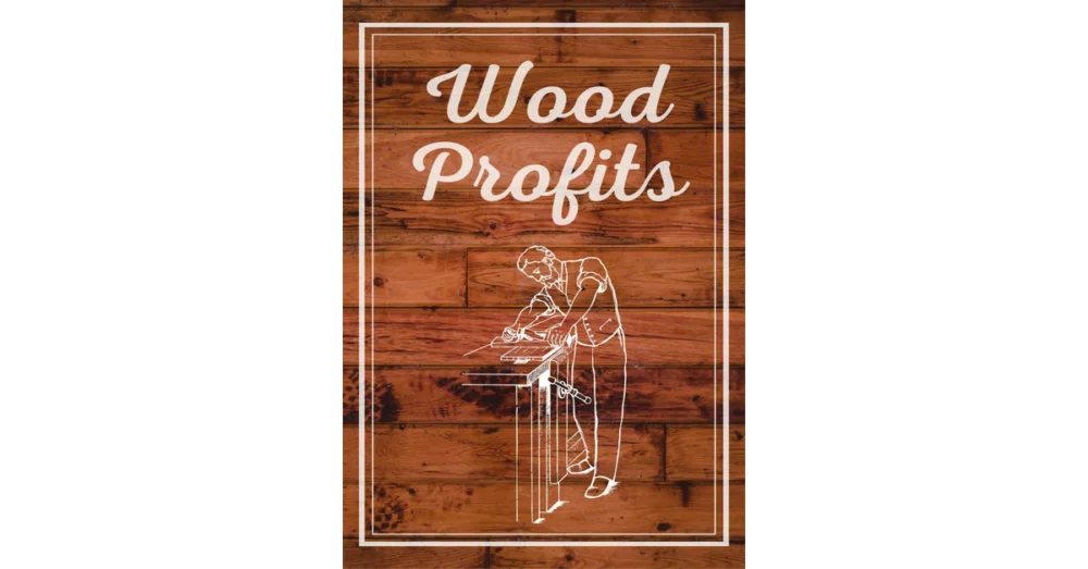 Wood Profit Review