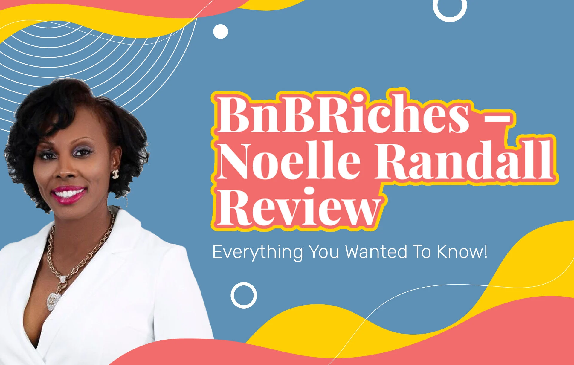 BnBRiches – Noelle Randall Reviews: Best Real Estate Course?