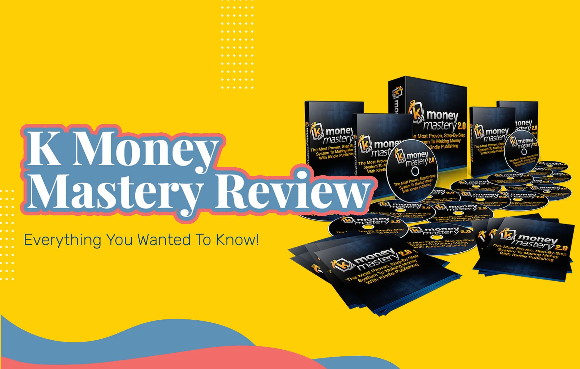 K Money Mastery Review (2024 Review): Everything You Wanted To Know!