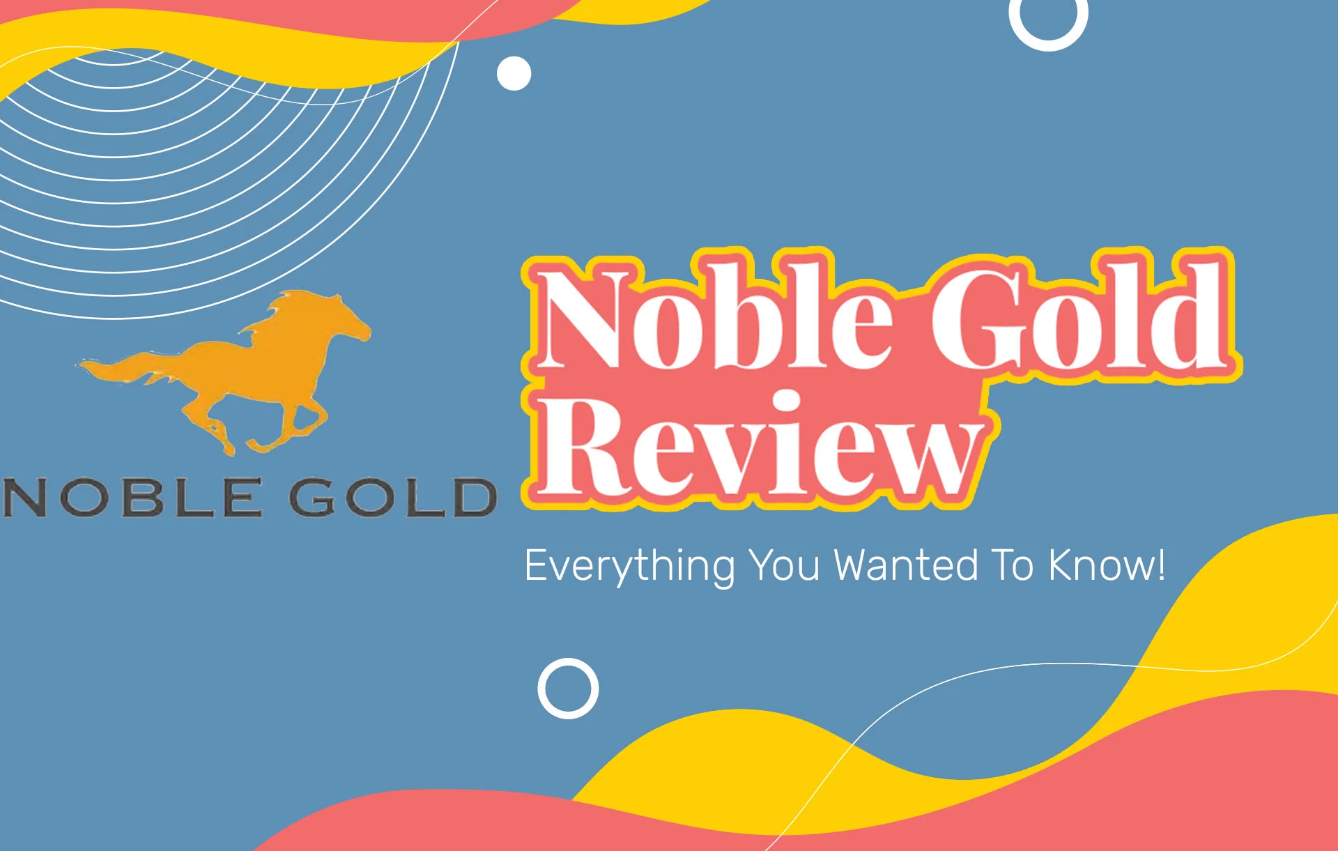 Noble Gold Reviews: Everything You Wanted To Know!