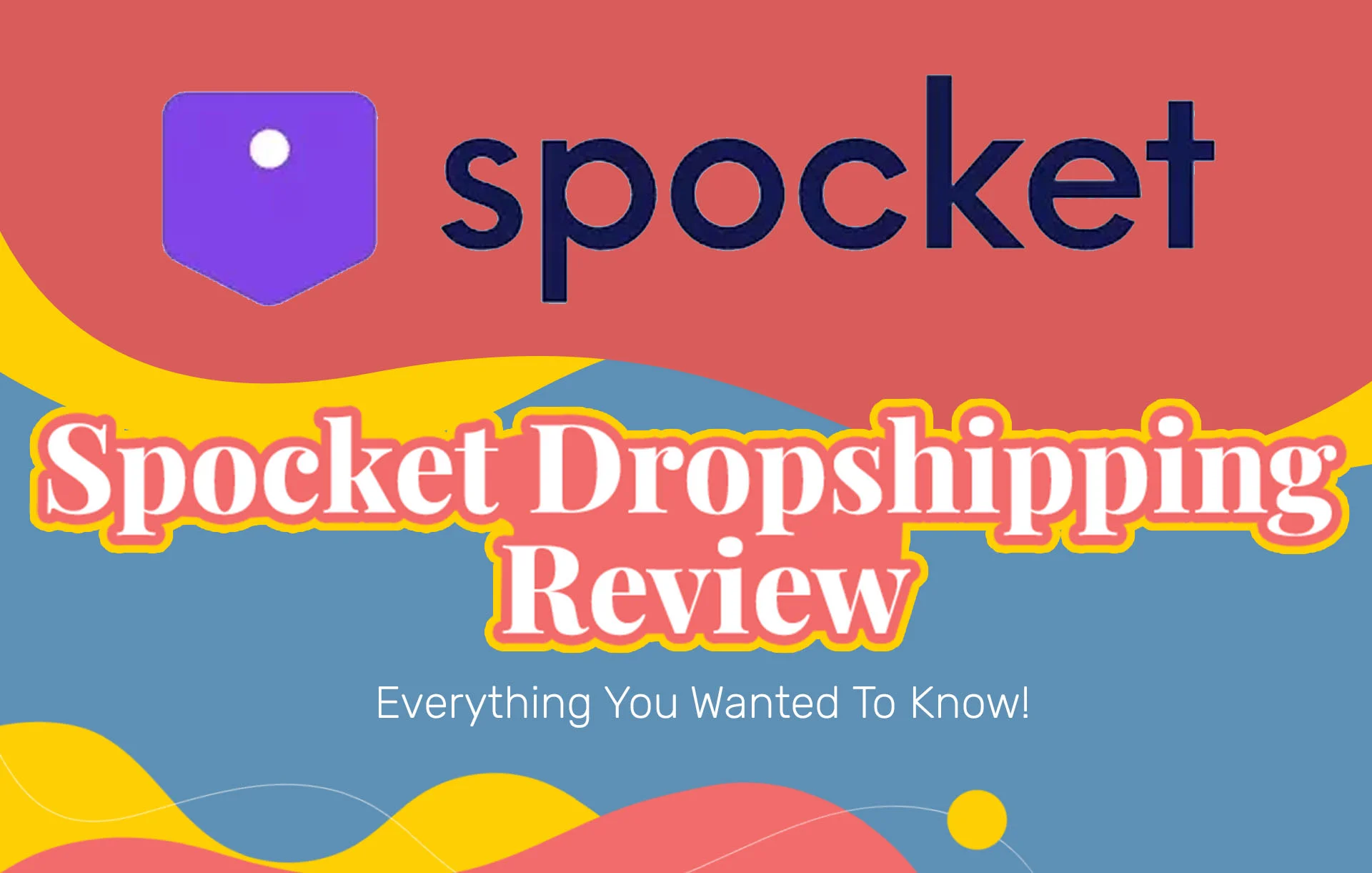 Spocket Dropshipping Reviews: Everything You Wanted To Know!