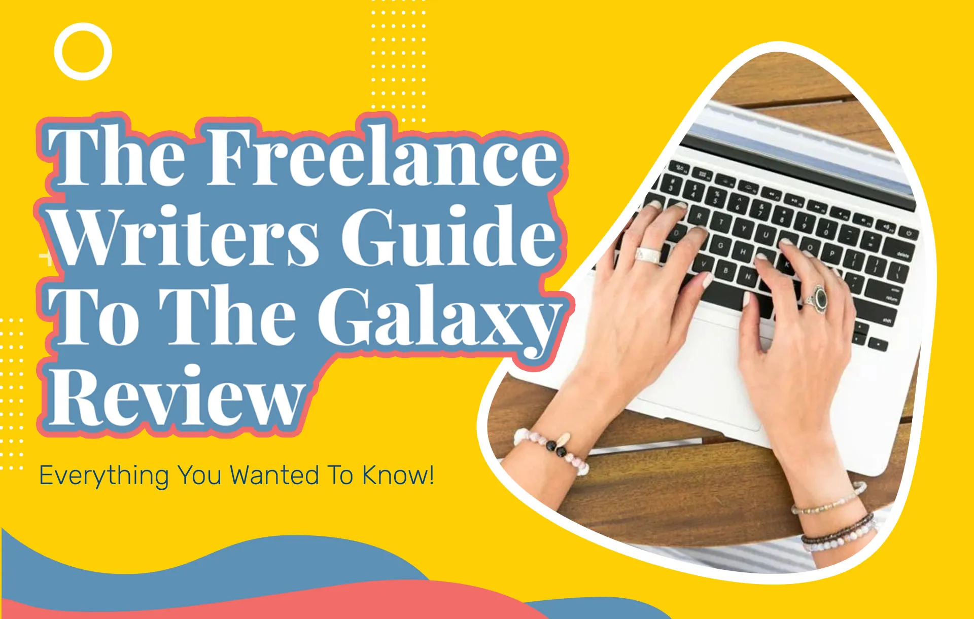 The Freelance Writers Guide To The Galaxy Review (2024 Update): Everything You Wanted To Know!