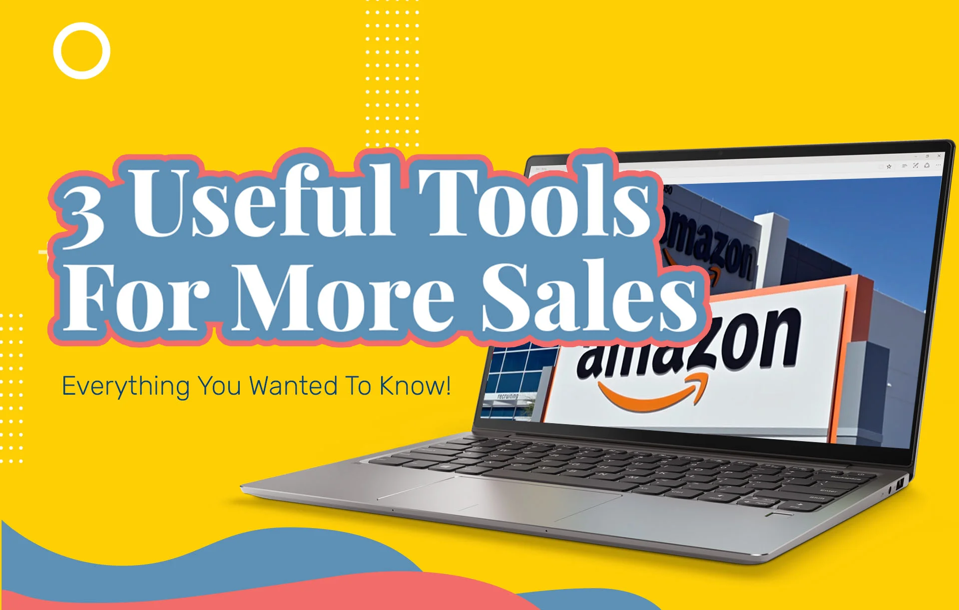 3 Useful Tools For More Sales (2024 Update): Everything You Wanted To Know!
