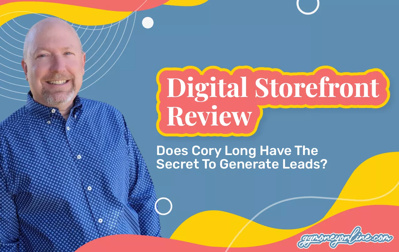 Digital Storefront Review (2024 Update): Does Cory Long Have The Secret To Generate Leads?