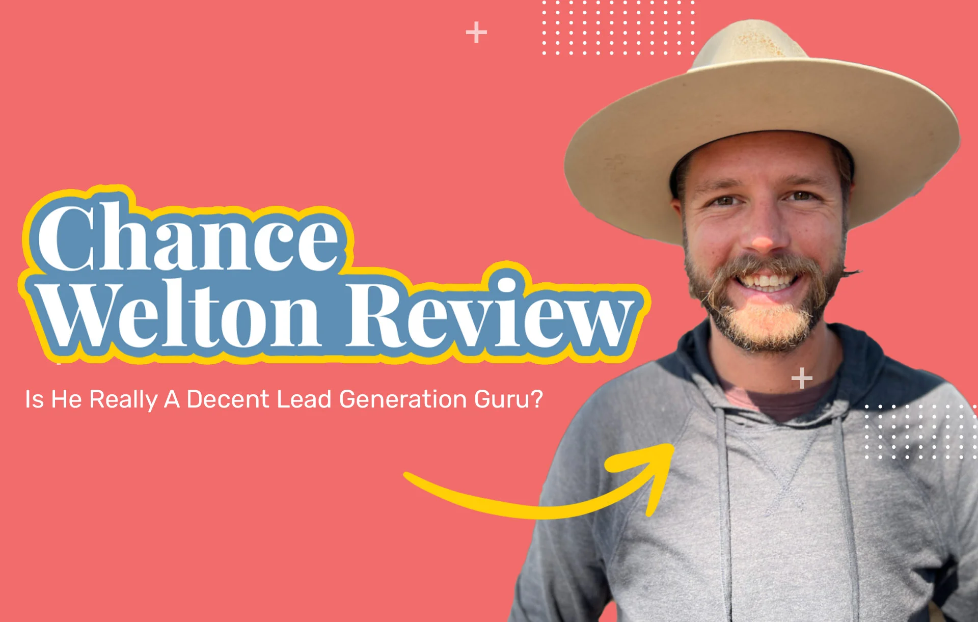 Chance Welton Review (2024 Update): Is He Really A Decent Lead Generation Guru?