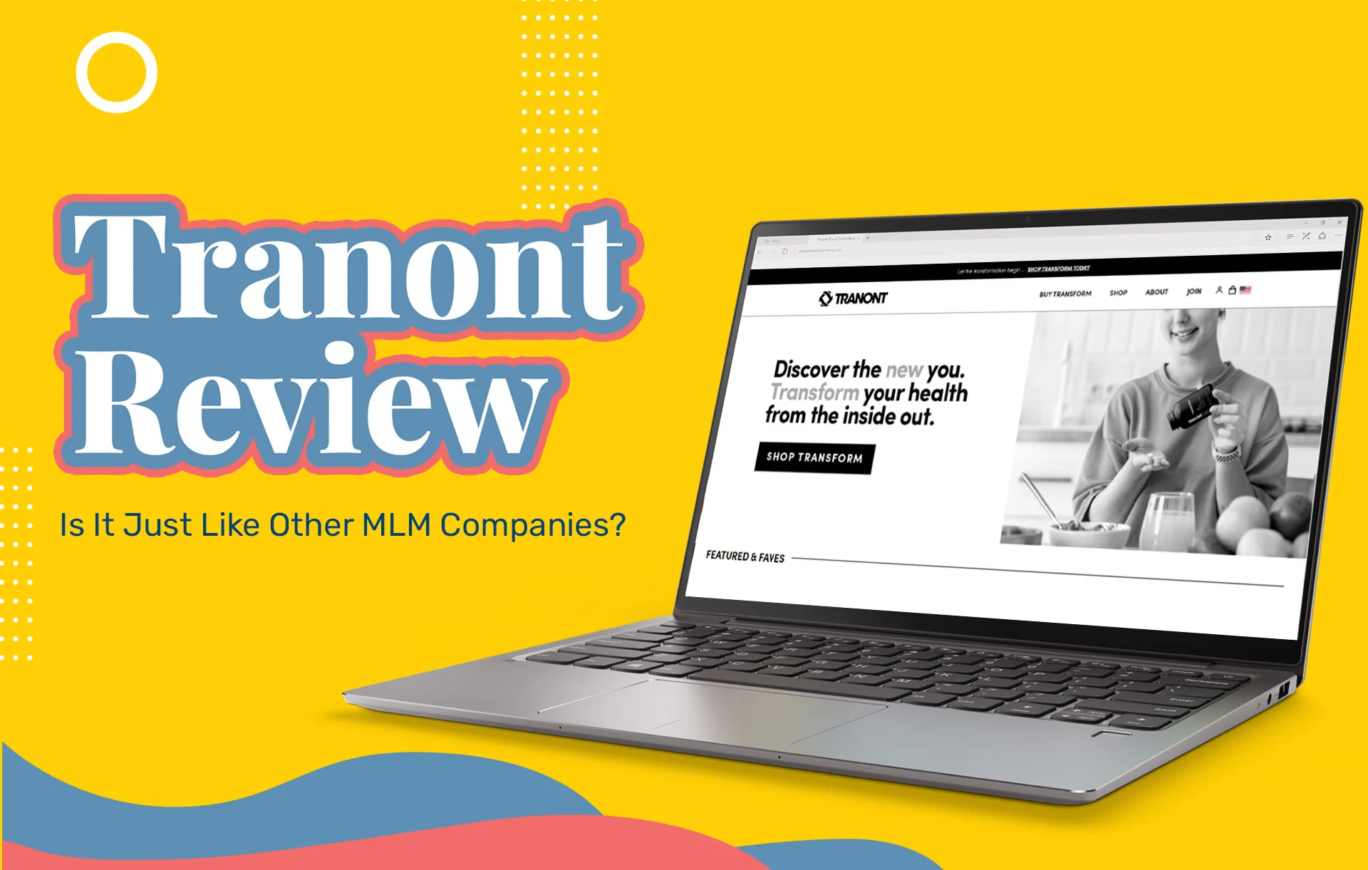 Tranont Review (2023 Update): Is It Just Like Other MLM Companies?