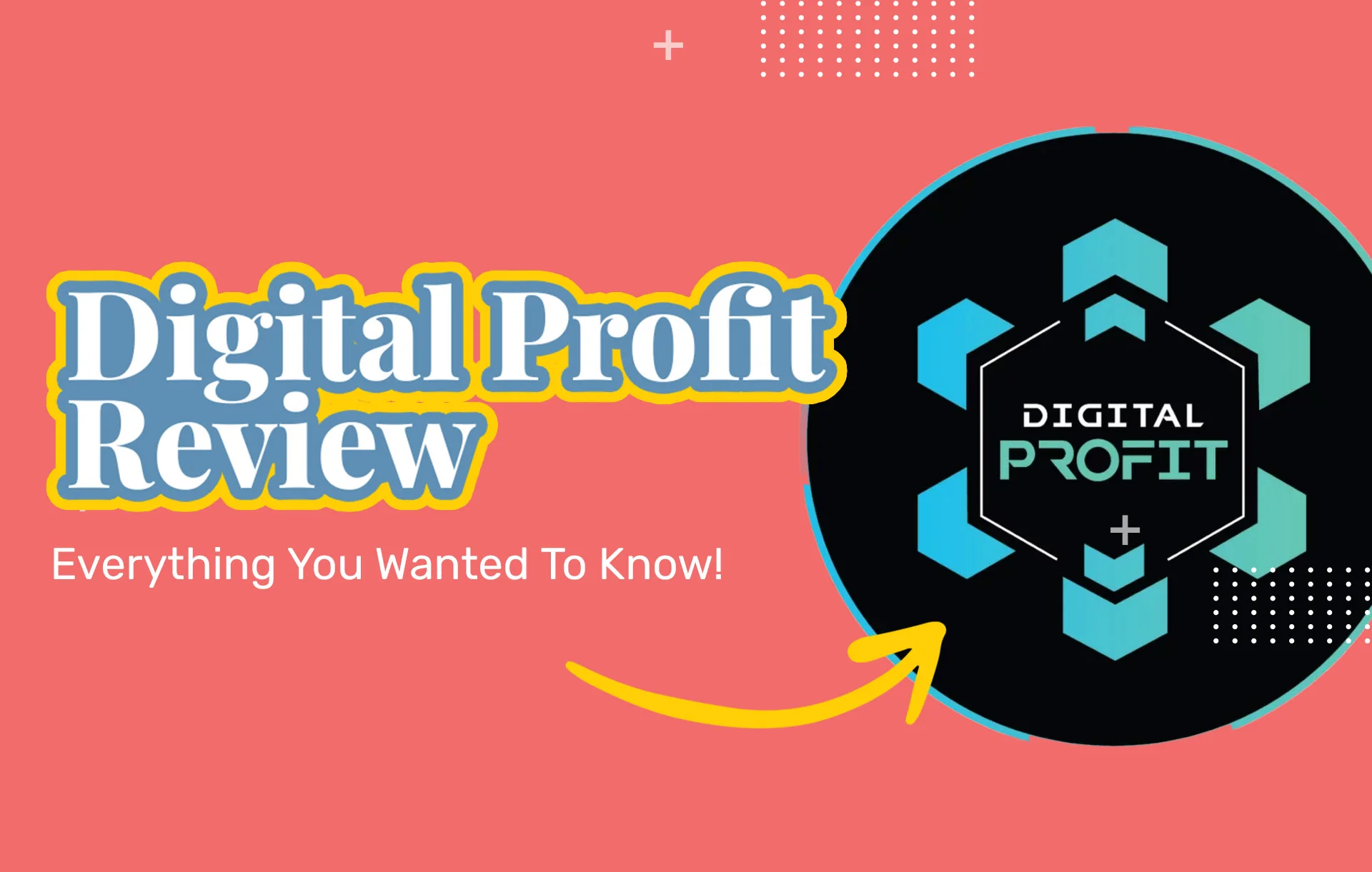 Digital Profit Review (2024 Update): Everything You Wanted To Know!