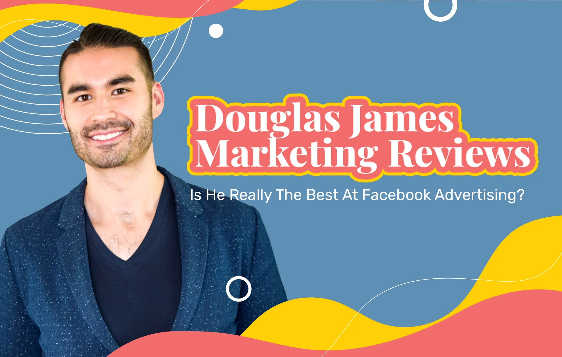 Douglas James Training Review (2024 Update): Is He Really The Best Online Business Guru?