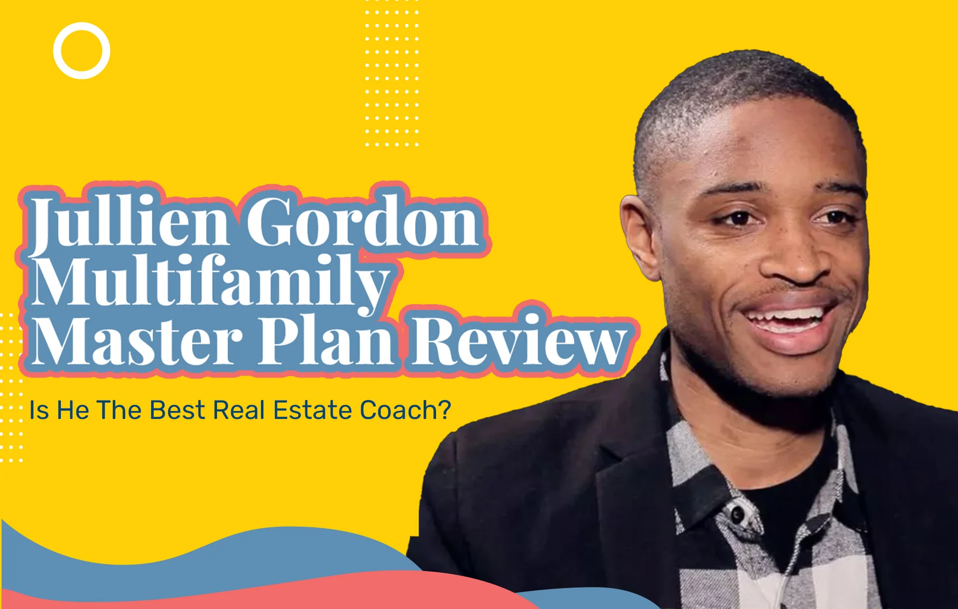 Jullien Gordon Reviews: Best Real Estate Coach?