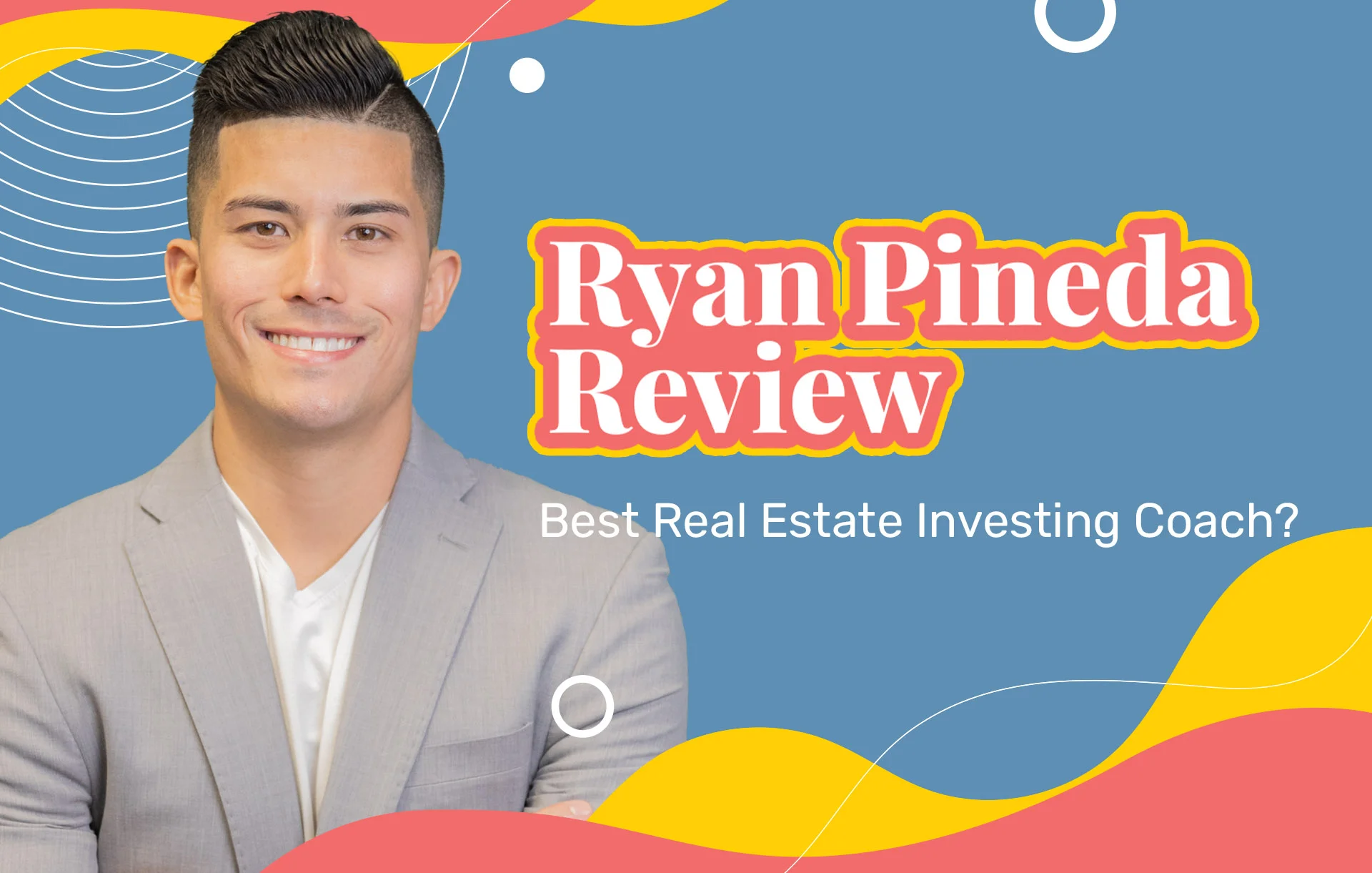 Ryan Pineda Review (2024 Update): Best Real Estate Investing Coach?