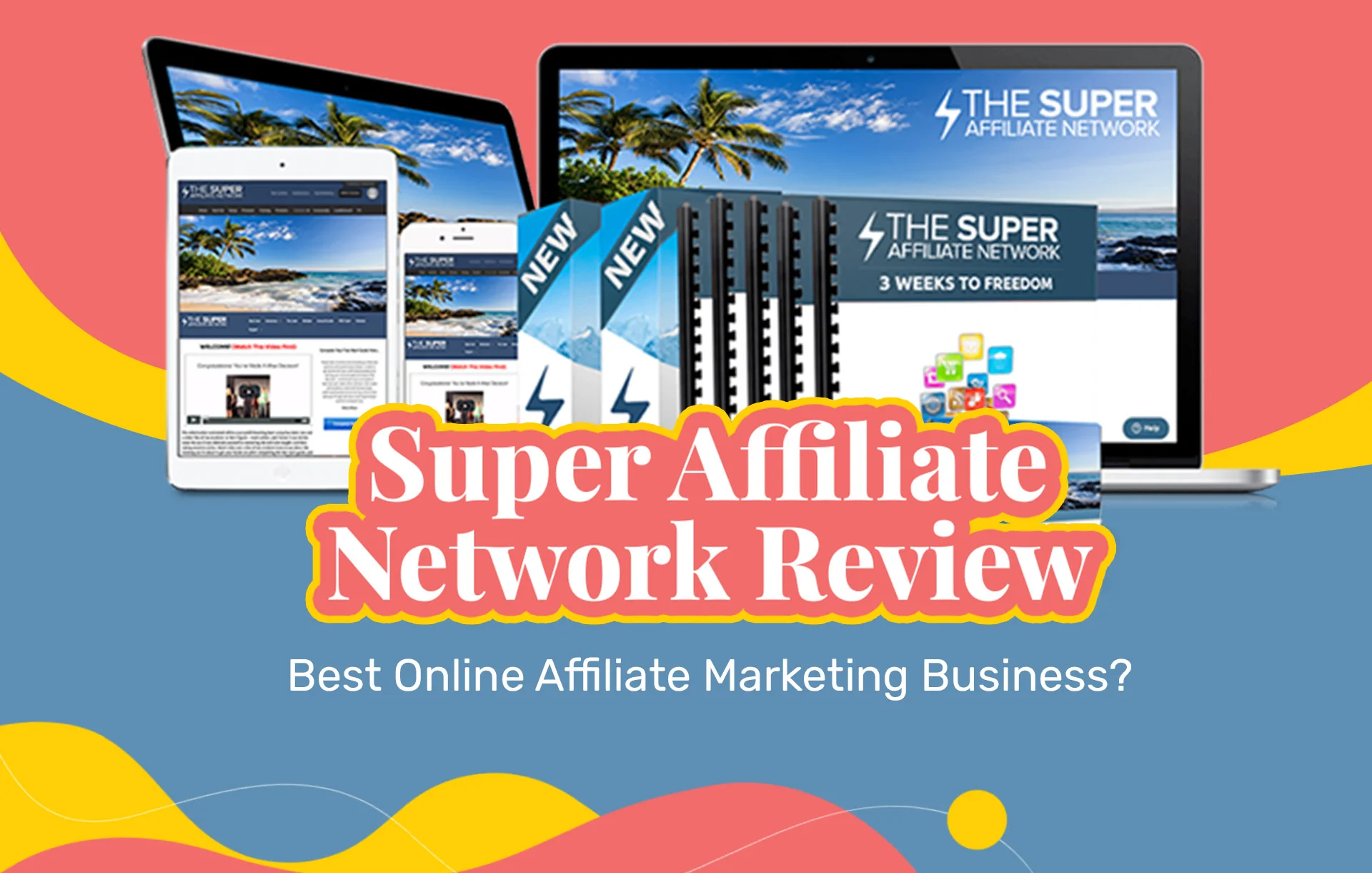 Super Affiliate Network Review (2024 Update): Best Online Affiliate Marketing Business?