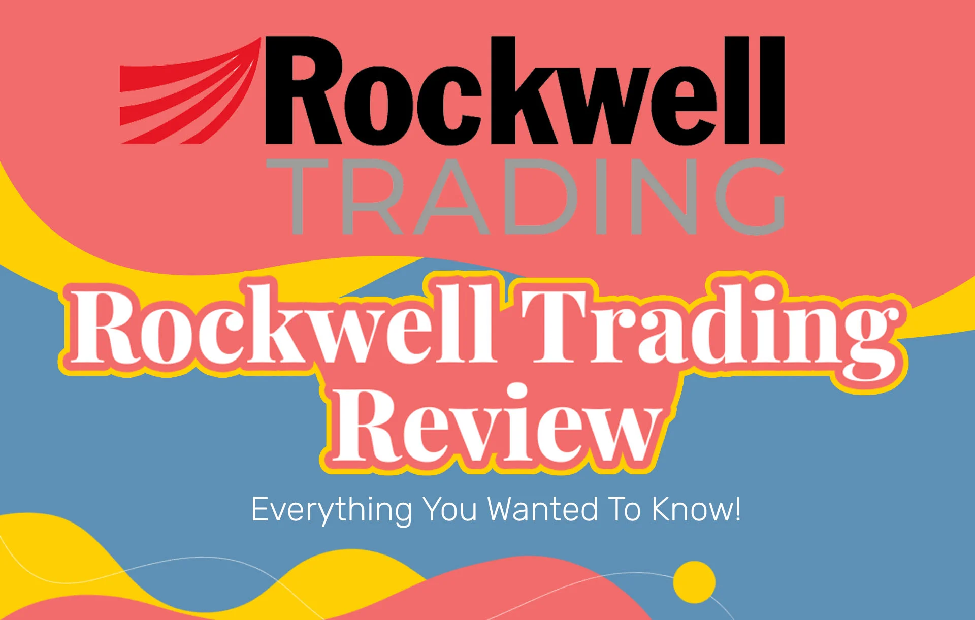 Rockwell Trading Reviews: Everything You Wanted To Know!