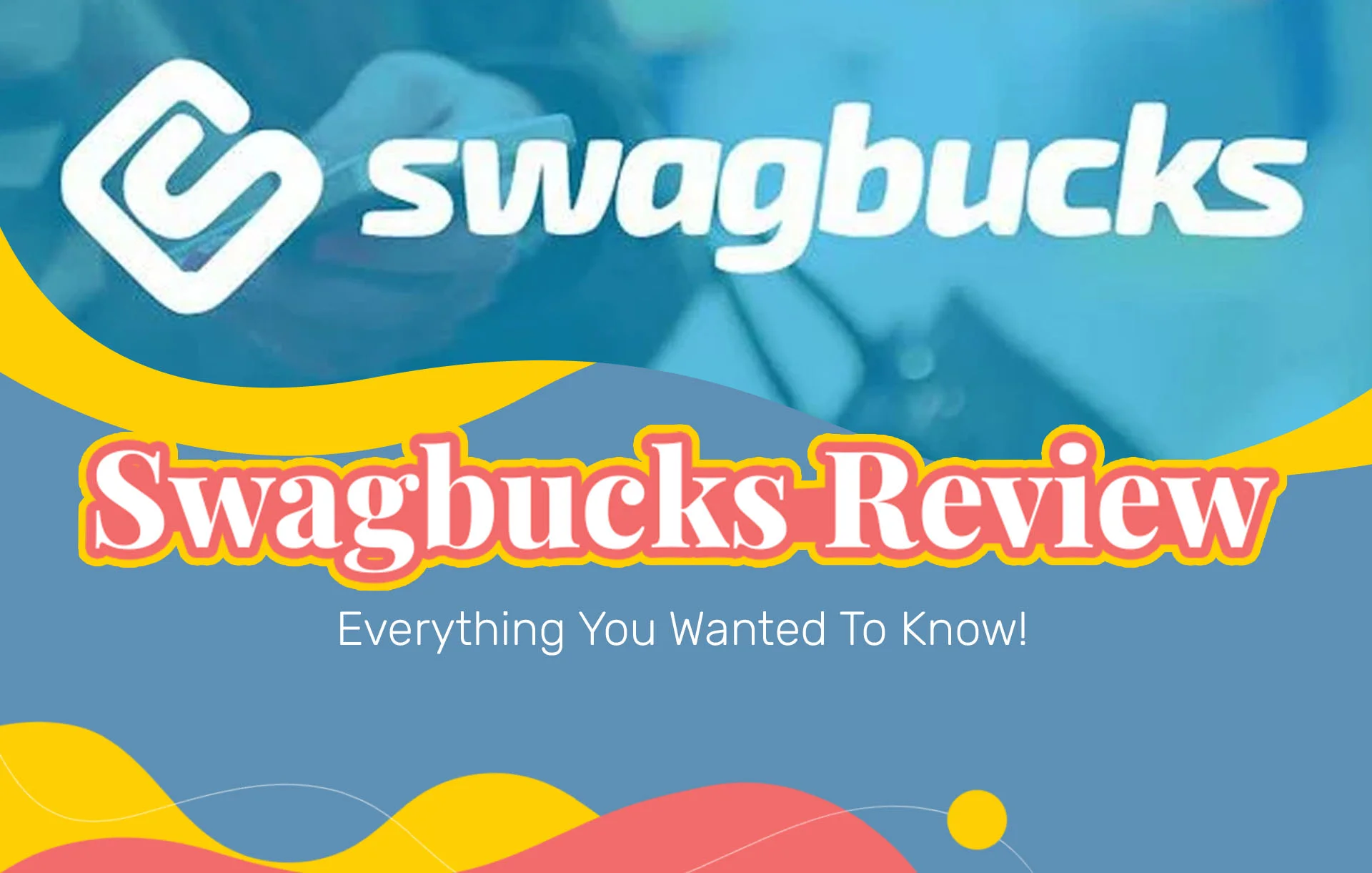 Swagbucks Review (2024 Update): Everything You Wanted To Know!