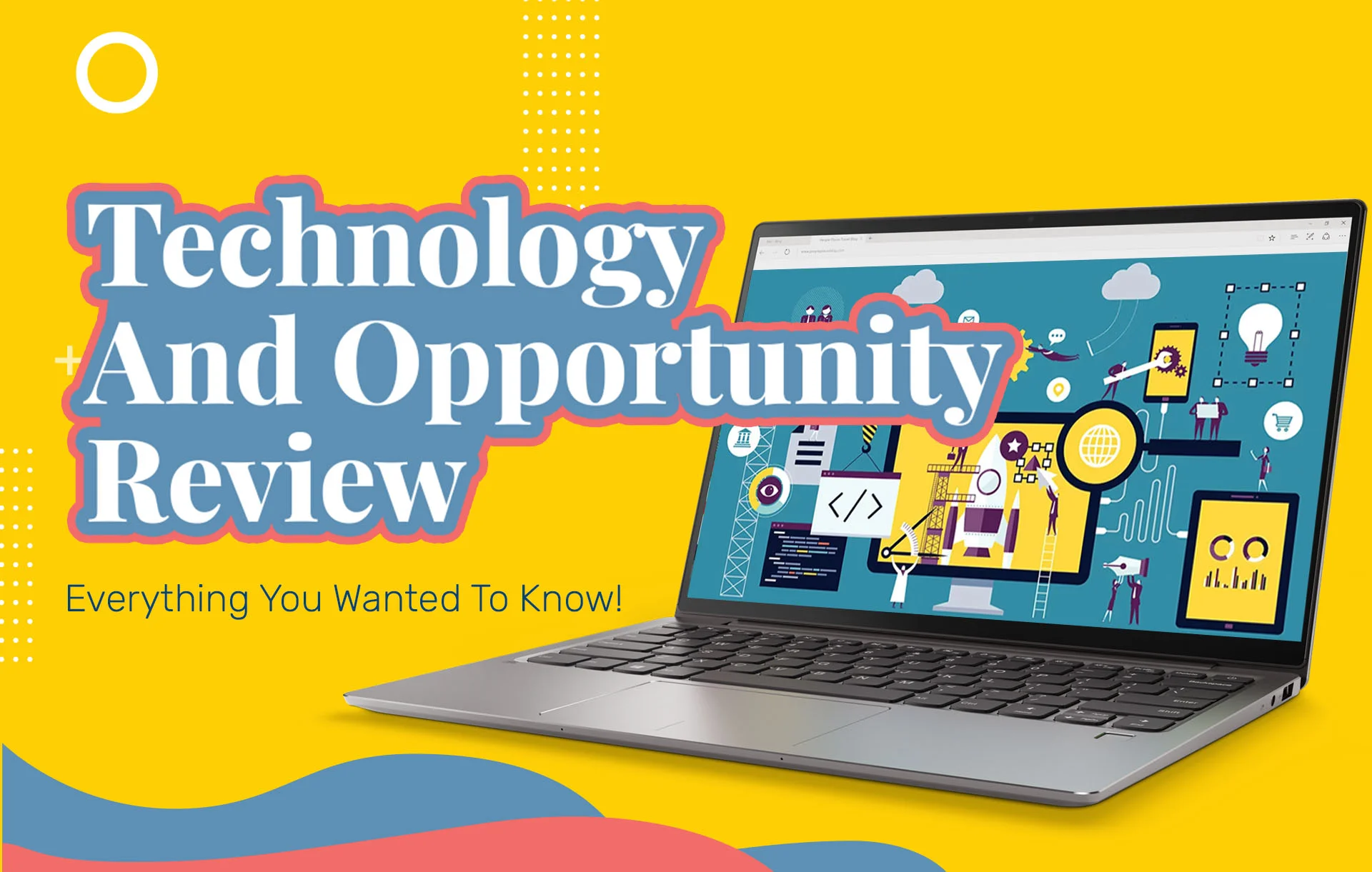 Technology And Opportunity Review (2024 Update): Everything You Wanted To Know!