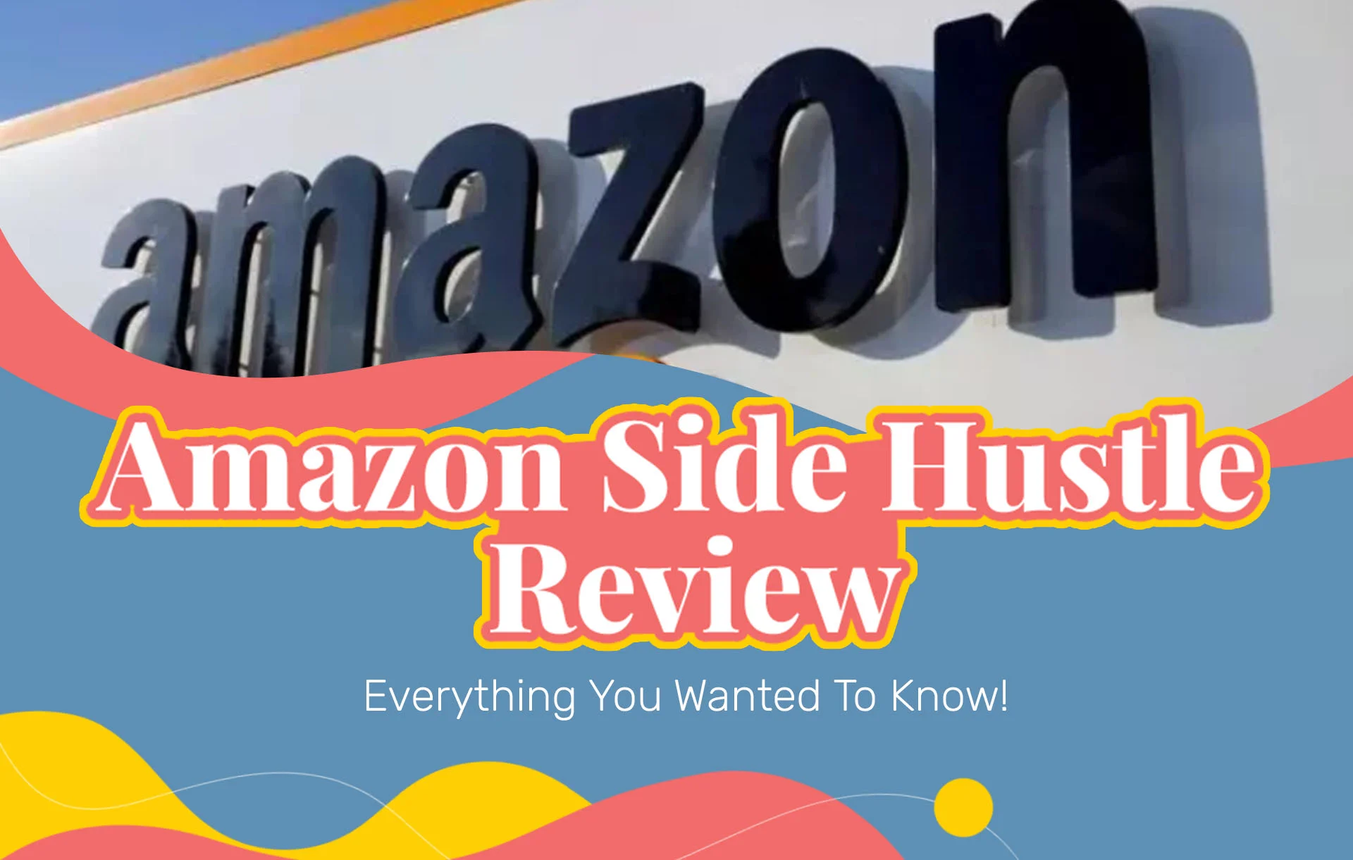 Amazon Side Hustle Reviews: Everything You Wanted To Know!