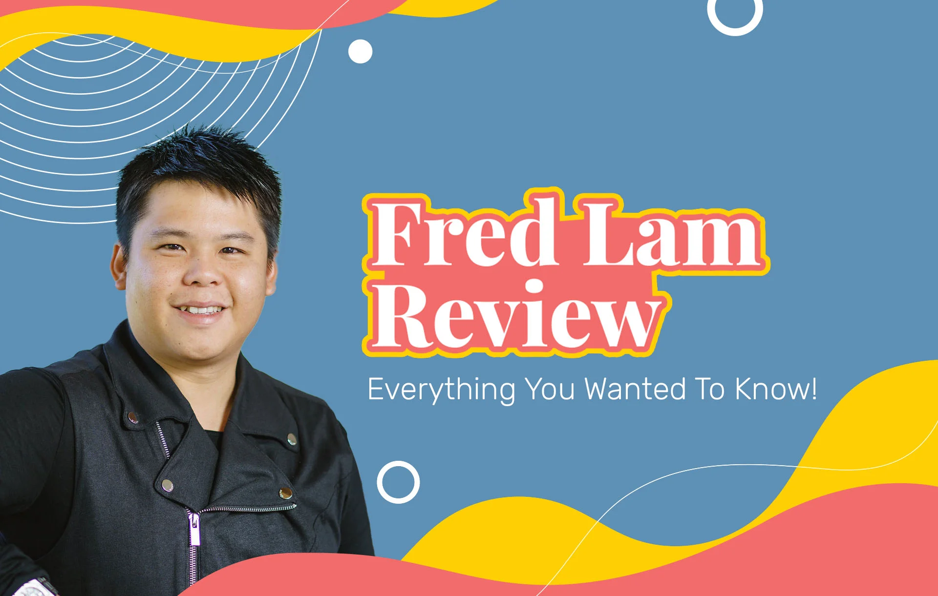 Fred Lam Review (2024 Update): Everything You Wanted To Know!