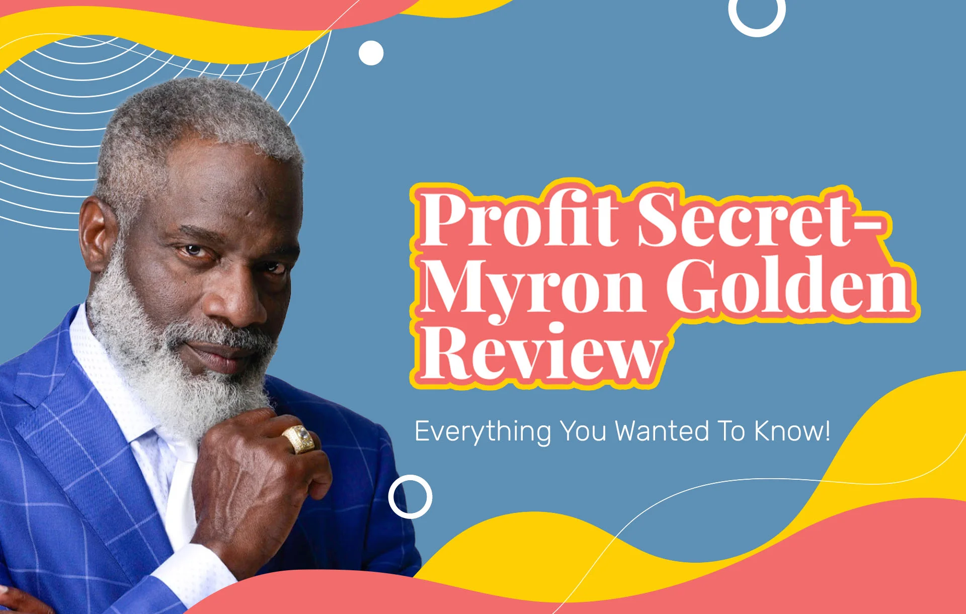 Profit Secret- Myron Golden Reviews: Everything You Wanted To Know!