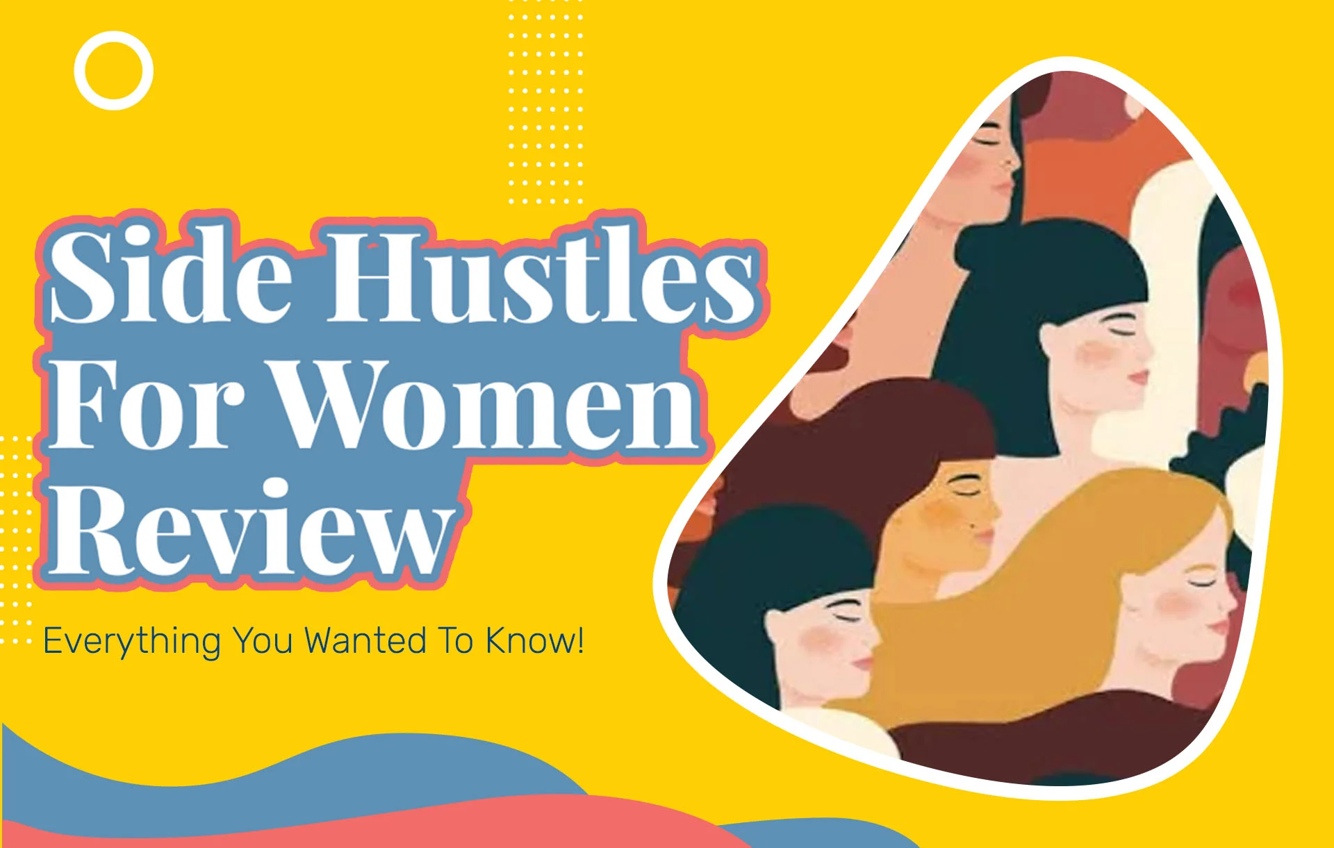 Side Hustles For Women Review (2024 Update): Everything You Wanted To Know!