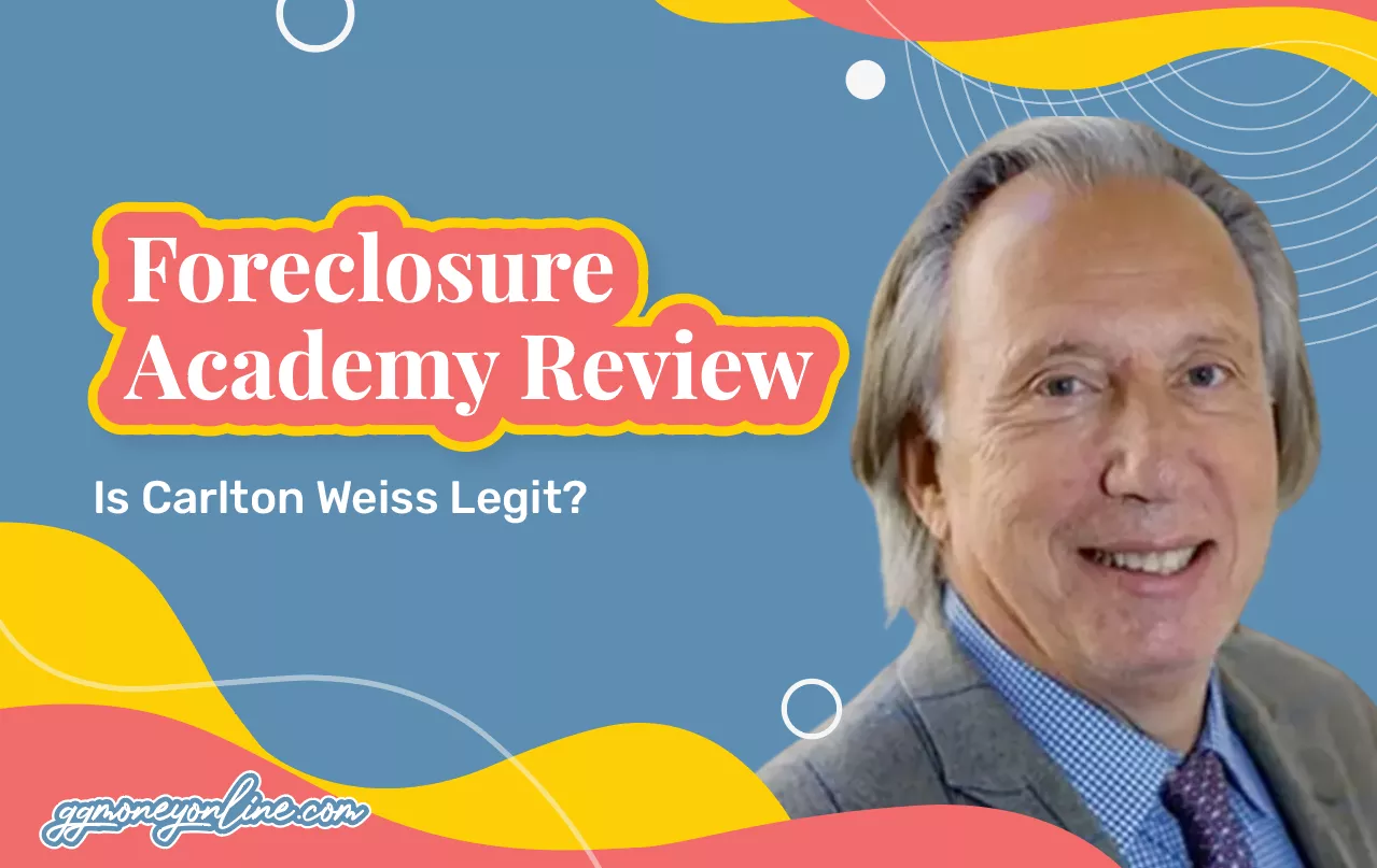 Foreclosure Academy Reviews (Updated 2024): Is Carlton Weiss Legit?