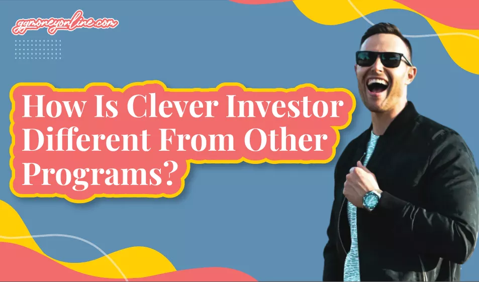 How Is Clever Investor Different From Other Programs?
