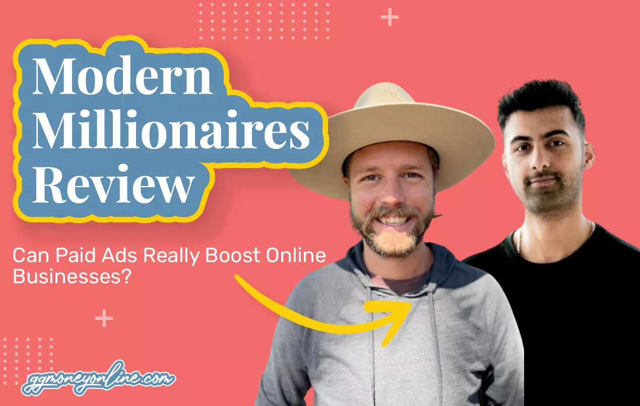 The Modern Millionaires Review (Updated): Can Paid Ads Really Boost Online Businesses?