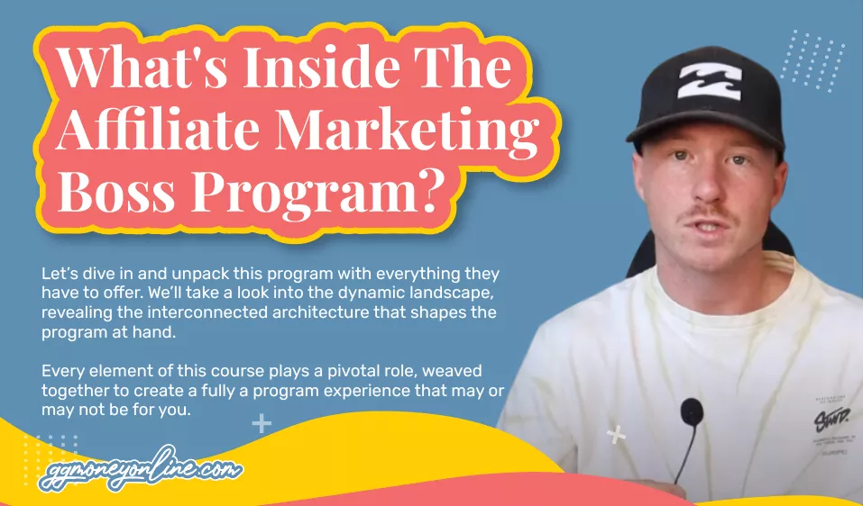 what's inside the affiliate marketing boss program?