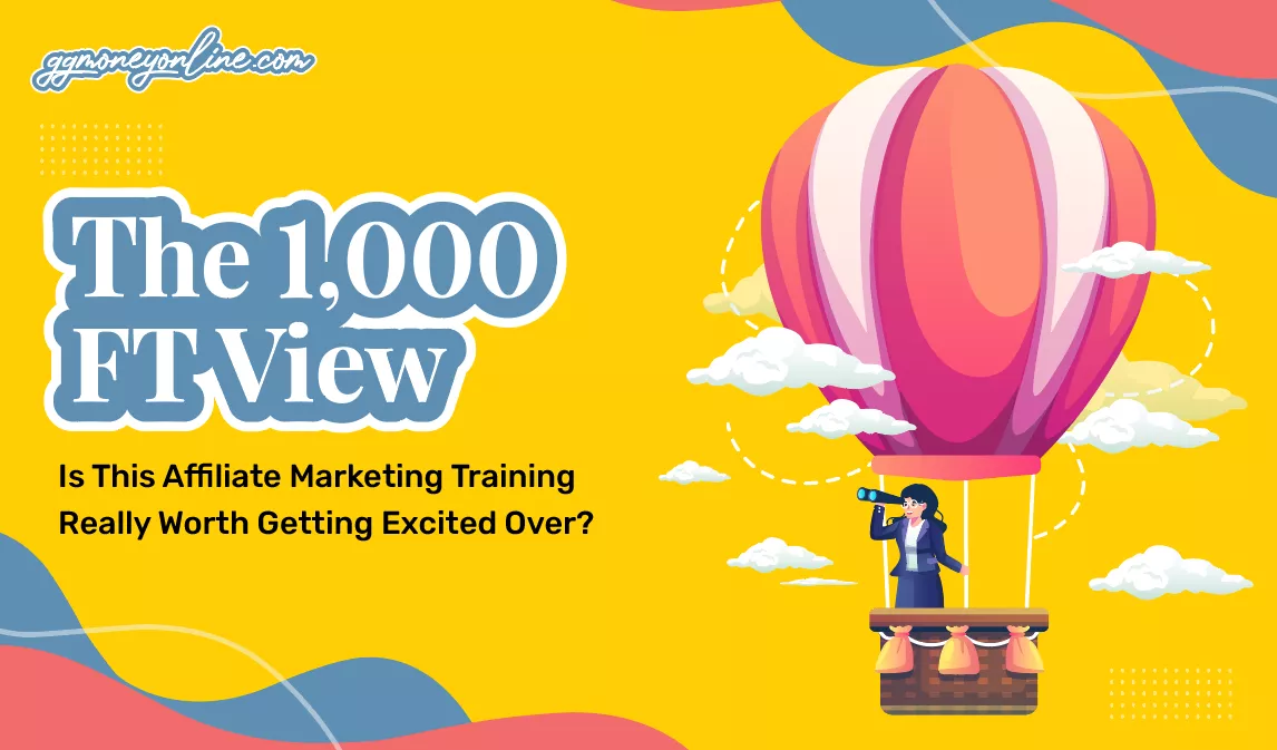 1,000 FT View on Brian Brewer & His Affiliate Marketing Training