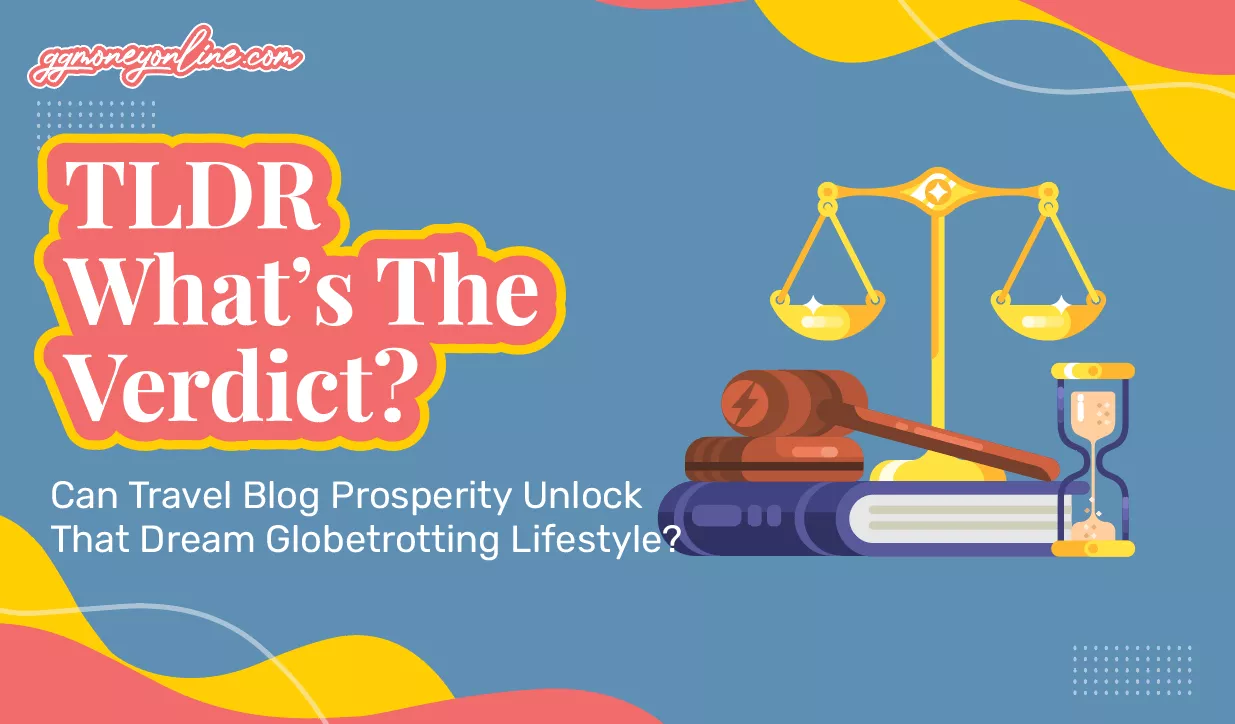 Can Travel Blog Prosperity Unlock That Dream Globetrotting Lifestyle?