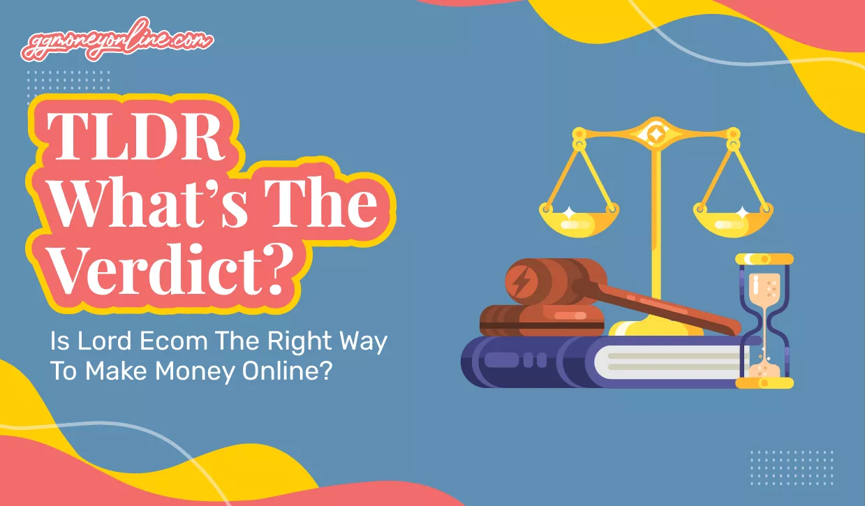 Is Lord Ecom The Right Way To Make Money Online?