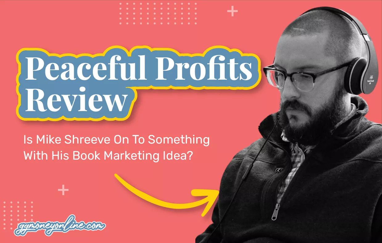 Peaceful Profits Review (Updated 2024): Is Mike Shreeve On To Something With His Book Marketing Idea?
